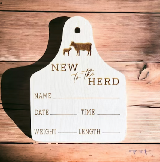 New to the herd Cow Tag sign